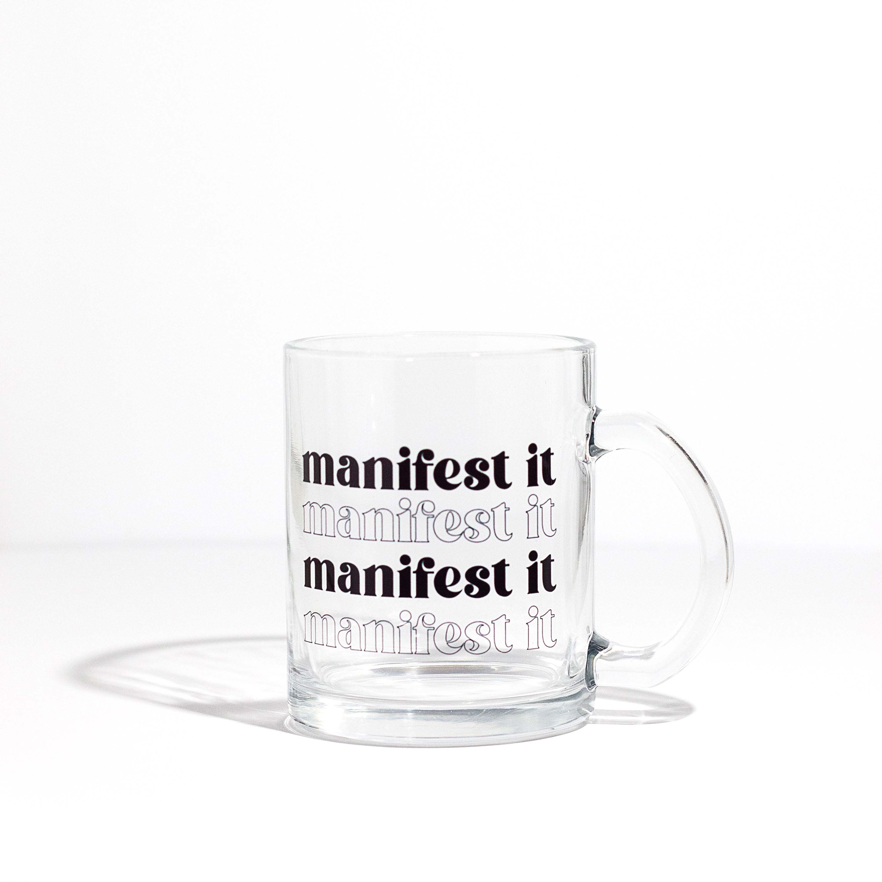 Manifest It Glass Mug